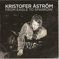 Kristofer Åström - From Eagle To Sparrow