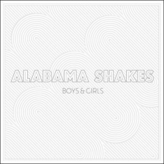 Alabama Shakes - Boys & Girls (+ 7'')