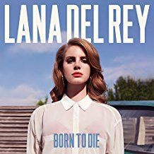 Del Rey Lana - Born To Die