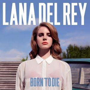 Lana Del Rey - Born To Die