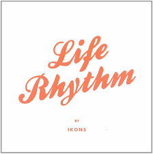 Ikons - Life Rhythm