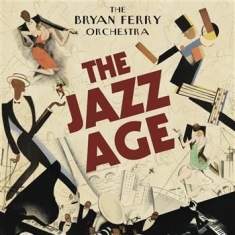 Bryan Ferry Orchestra The - The Jazz Age