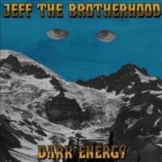 Jeff the Brotherhood - Dark Energy