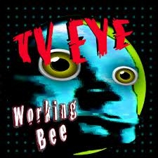 Tv Eye - Working Bee  7' i gruppen VINYL / Rock hos Bengans Skivbutik AB (487079)