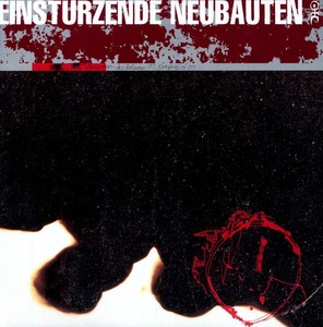 Einstürzende Neubauten - Zeichnungen Des Patienten O.T.