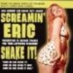Screamin Eric - Shake It! i gruppen VINYL / Pop-Rock hos Bengans Skivbutik AB (498409)