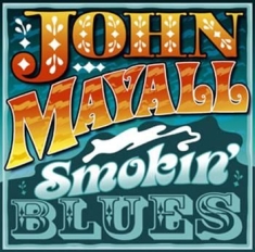 Mayall John - Smokin' Blues