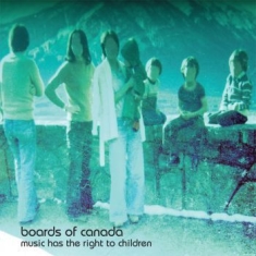 Boards Of Canada - Music Has The Right To Children (2L
