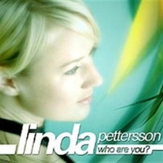 Linda Pettersson - Who Are You