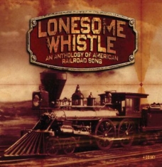 Blandade Artister - Lonesome Whistle - Anthology Of Ame