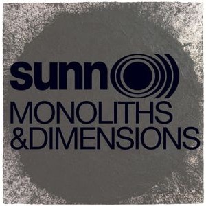 Sunn 0)) - Monoliths And Dimensions