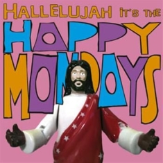 Happy Mondays - Hallelujah It's The Happy Mondays (