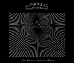 Kingdom Of Evol Feat. Freddie Wadli - Dark Passages - Nocturnal Incidents