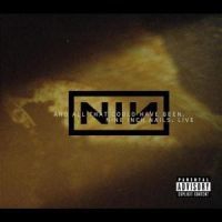 Nine Inch Nails - Live: And All That C i gruppen CD / Pop hos Bengans Skivbutik AB (507356)