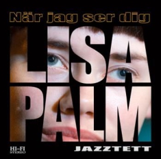 Lisa Palm Jazztett - När Jag Ser Dig