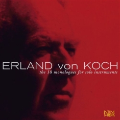 Koch Erland Von - The 18 Monologues For Solo Instrume