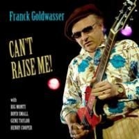 Goldwasser Franck - Can't Raise Me