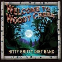 Nitty Gritty Dirt Band - Welcome To Woody Creek i gruppen Kampanjer / BlackFriday2020 hos Bengans Skivbutik AB (511970)