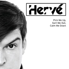 Herve - Pick Me Up, Sort Me Out, Calm Me Do