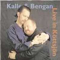 Kalle & Bengan - Live In Köttsjön i gruppen CD / Pop hos Bengans Skivbutik AB (515315)