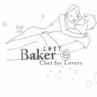 Baker Chet - Chet For Lovers i gruppen CD / Jazz/Blues hos Bengans Skivbutik AB (515434)