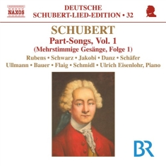 Schubert - Part Songs Volume 1