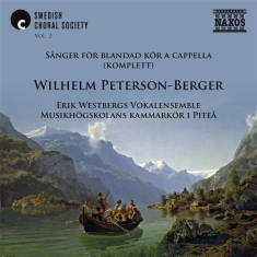 Peterson-Berger Wilhelm - Complete Songs For Mixed Choir A Ca