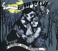 Heavy Trash - Midnight Soul Serenade