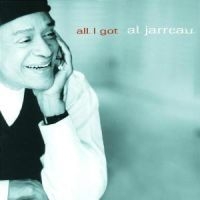 Al Jarreau - All I Got