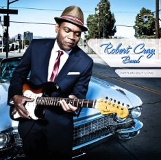 The Robert Cray Band - Nothin' But Love