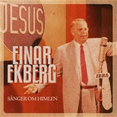 Einar Ekberg - Sånger Om Himlen