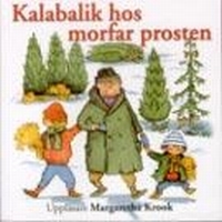 Margaretha Krook - Kalabalik Hos Morfar Prosten