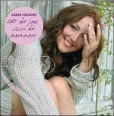 Hanna Hedlund - Det Är Jag Som Är Mamman