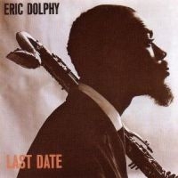 Eric Dolphy - Last Date i gruppen CD / Jazz/Blues hos Bengans Skivbutik AB (520571)