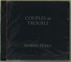 Fulks Robbie - Couples In Trouble