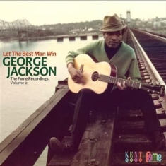 George Jackson  - Let The Best Man Win - The Fame Rec