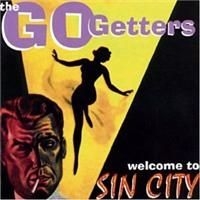Go Getters The - Welcome To Sin City i gruppen CD / Finsk Musik,Pop-Rock hos Bengans Skivbutik AB (524286)