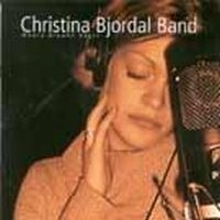 Christina Bjordal Band - Where Dreams Begin i gruppen CD / Jazz/Blues hos Bengans Skivbutik AB (524842)