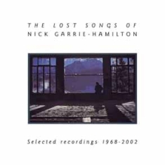 Garrie-Hamilton Nick - Lost Songs Of Nick Garrie-Hamilton i gruppen CD / Pop hos Bengans Skivbutik AB (524987)