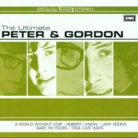 Peter & Gordon - The Ultimate Peter And Gordon