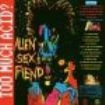 Alien Sex Fiend - Too Much Acid i gruppen CD / Rock hos Bengans Skivbutik AB (526117)
