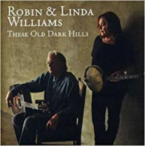 Williams Robin And Linda - These Old Dark Hills