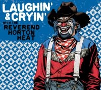 Reverend Horton Heat The - Laughin' And Cryin' With The Revere