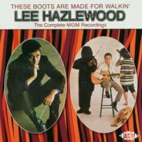 Hazlewood Lee - These Boots Are Made For Walkin' -