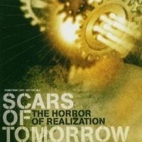 Scars Of Tomorrow - Horror Of Realization