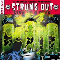 Strung Out - Live In A Dive