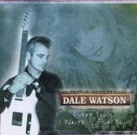 Watson Dale - Every Song I Write i gruppen CD / CD Blues-Country hos Bengans Skivbutik AB (530150)