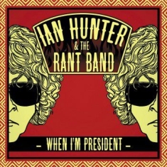 Hunter Ian - When I'm President