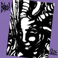 Bored! - Scuzz (2 Lp Vinyl)