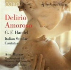 Handel G F - Delirio Amoroso - Secular Cantatas